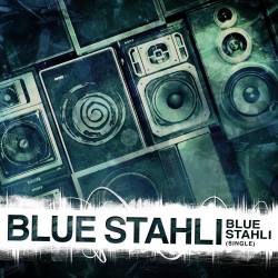 Blue Stahli : Blue Stahli (Single)